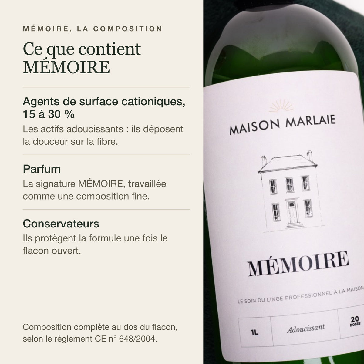 Composition de MÉMOIRE : agents de surface cationiques 15 à 30 %, parfum, conservateurs